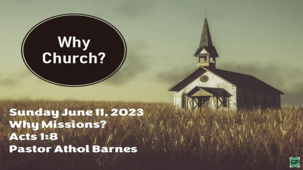 Why Church? – Why Missions? – Part 8