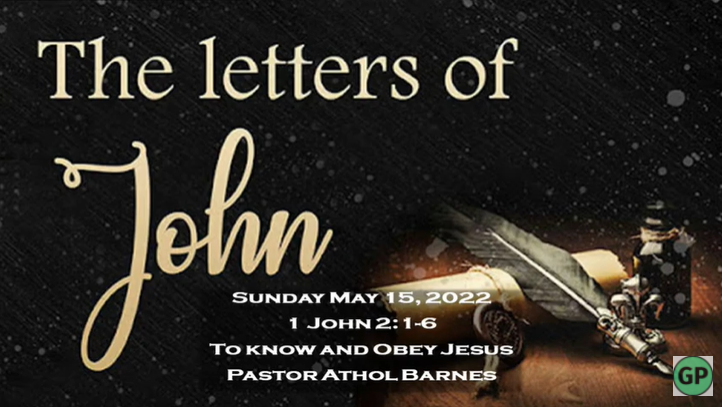 To Know and Obey Jesus – Letters of John – part 3
