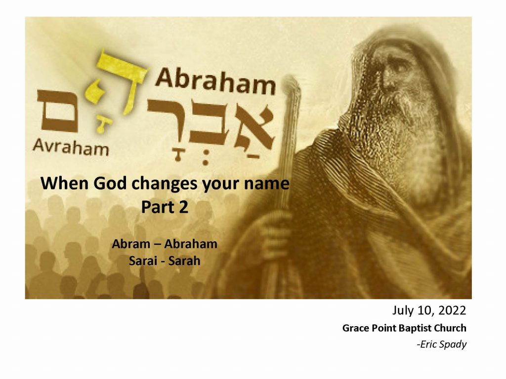 Abram to Abraham – When God Changes You Name – part 2