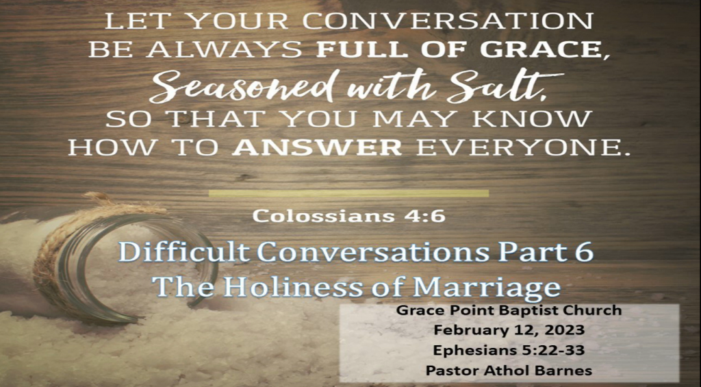The Glory of Marriage – Difficult Conversations – part 6