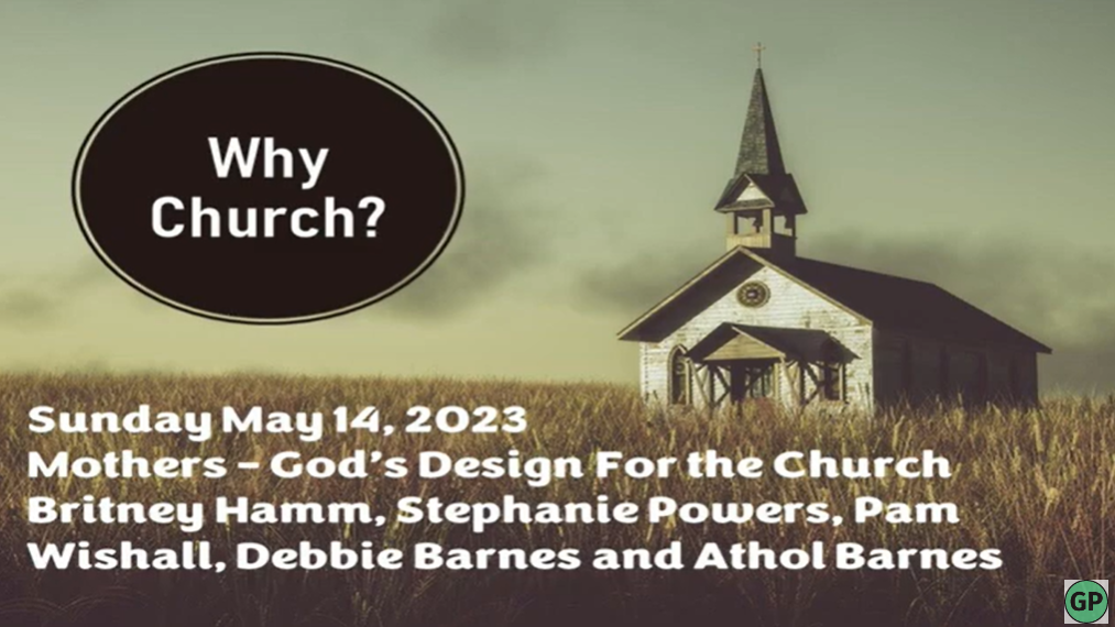 Why Church? – Mothers – God’s Design for the Church – Part 4