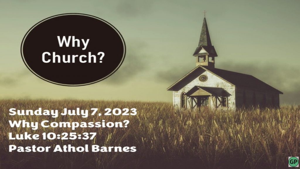 Why Church – Why Compassion? – Part 9