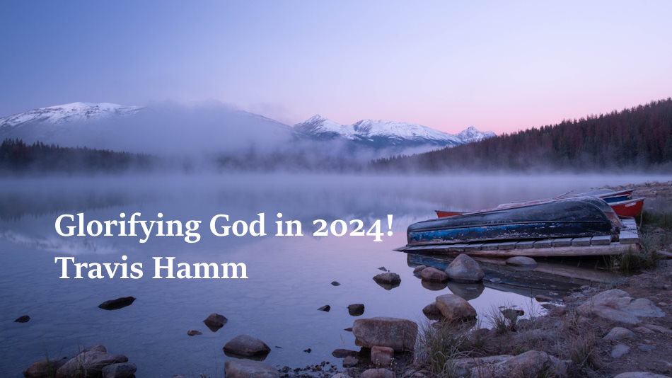 Glorifying God in 2024