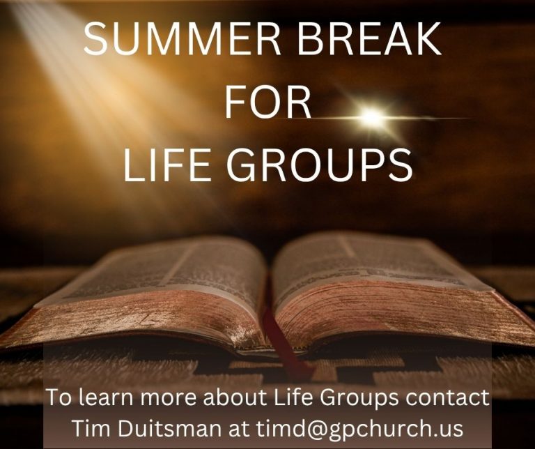 LIFE GROUP SUMMER BREAK